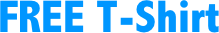 FREE T-Shirt 